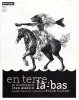 En terre, là-bas